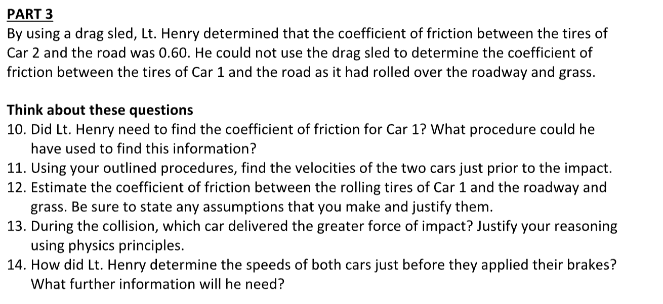 PART 3 By using a drag sled, Lt. Henry determined that