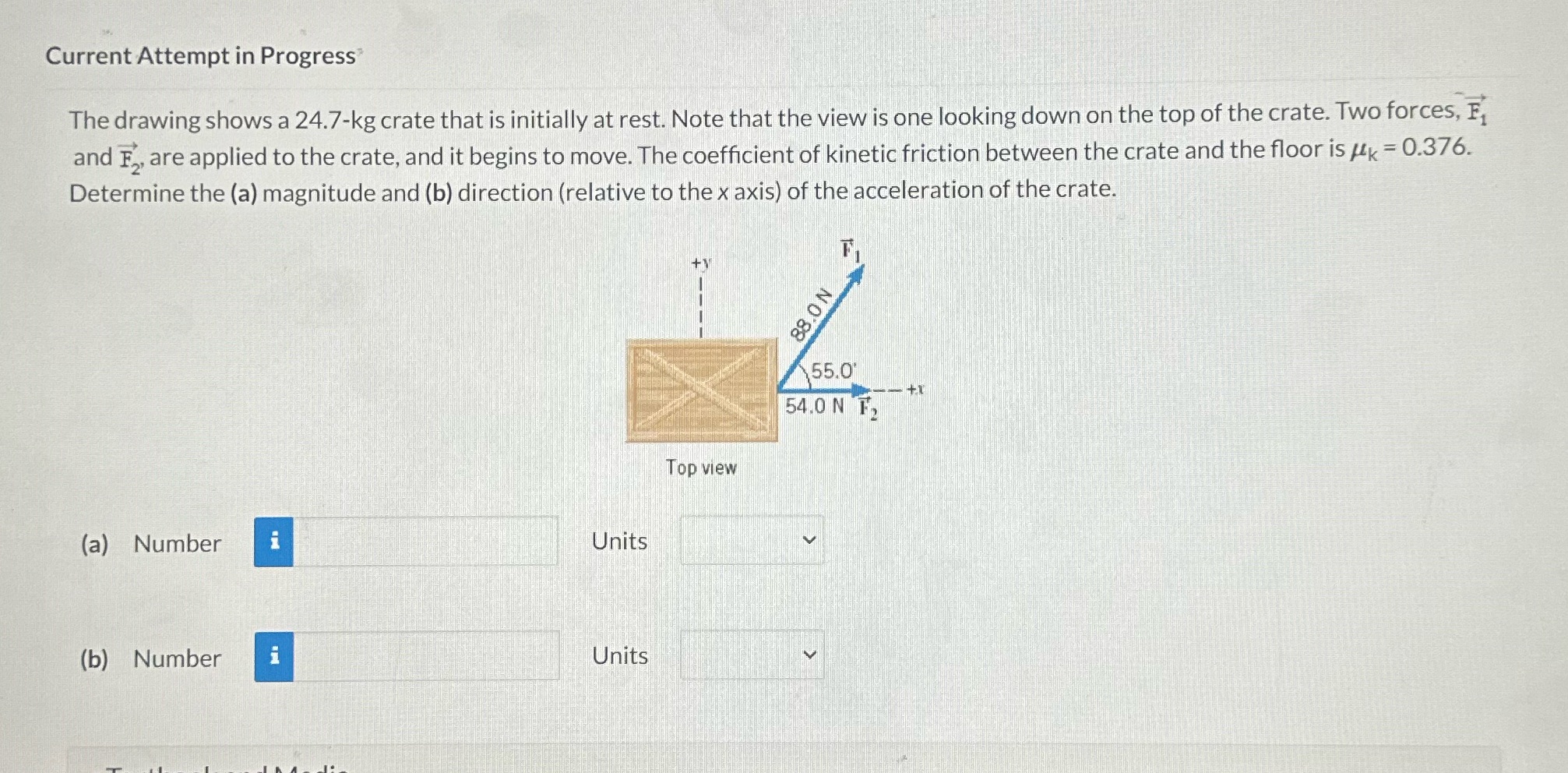 Current Attempt in Progress The drawing shows a 24.7-kg crate that