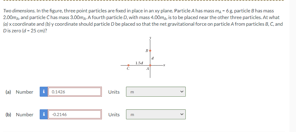  Two dimensions. In the gure, three point particles are xed in