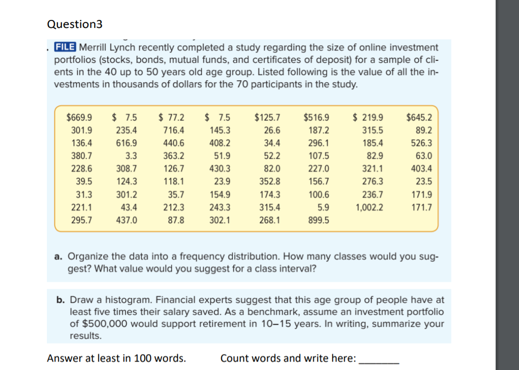  Question3 . Merrill Lynch recently completed a study regarding the size