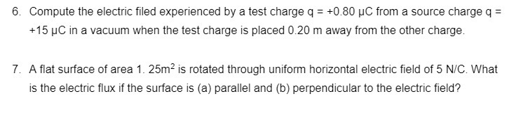  6. Compute the electric filed experienced by a test charge q