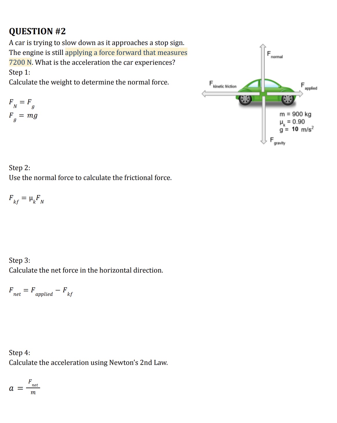 helppp QUESTION #2 A car is trying to slow down as it