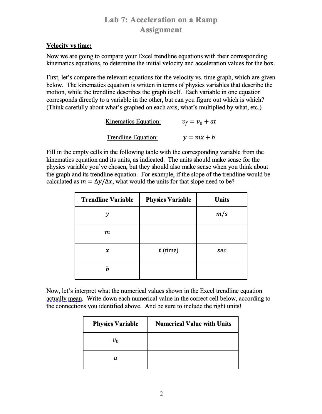  Lab 7: Acceleration on a Ramp Assignment Velocity vs time: Now