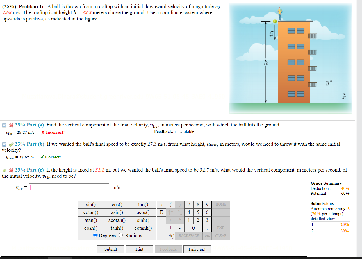  (25%) Problem 1: A ball is thrown from a rooftop with