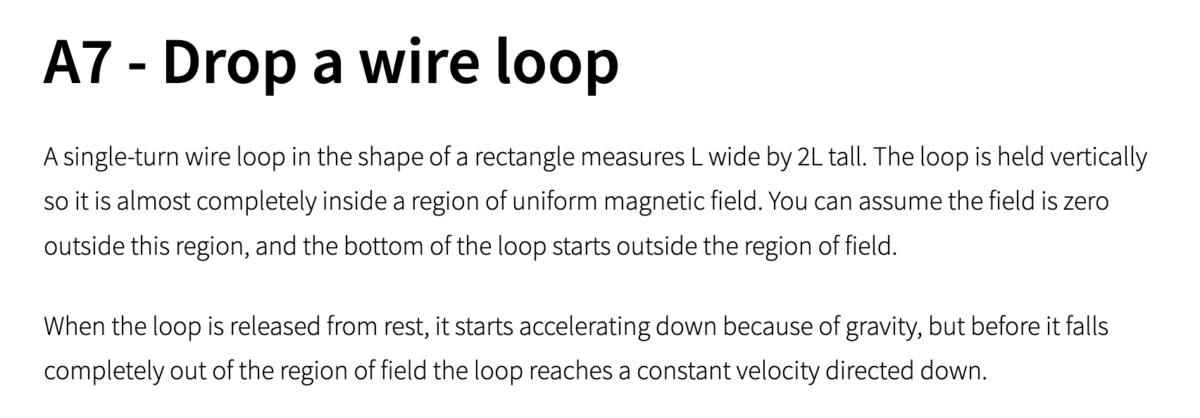  AT - Drop a wire loop Asingle-turn wire loop in the