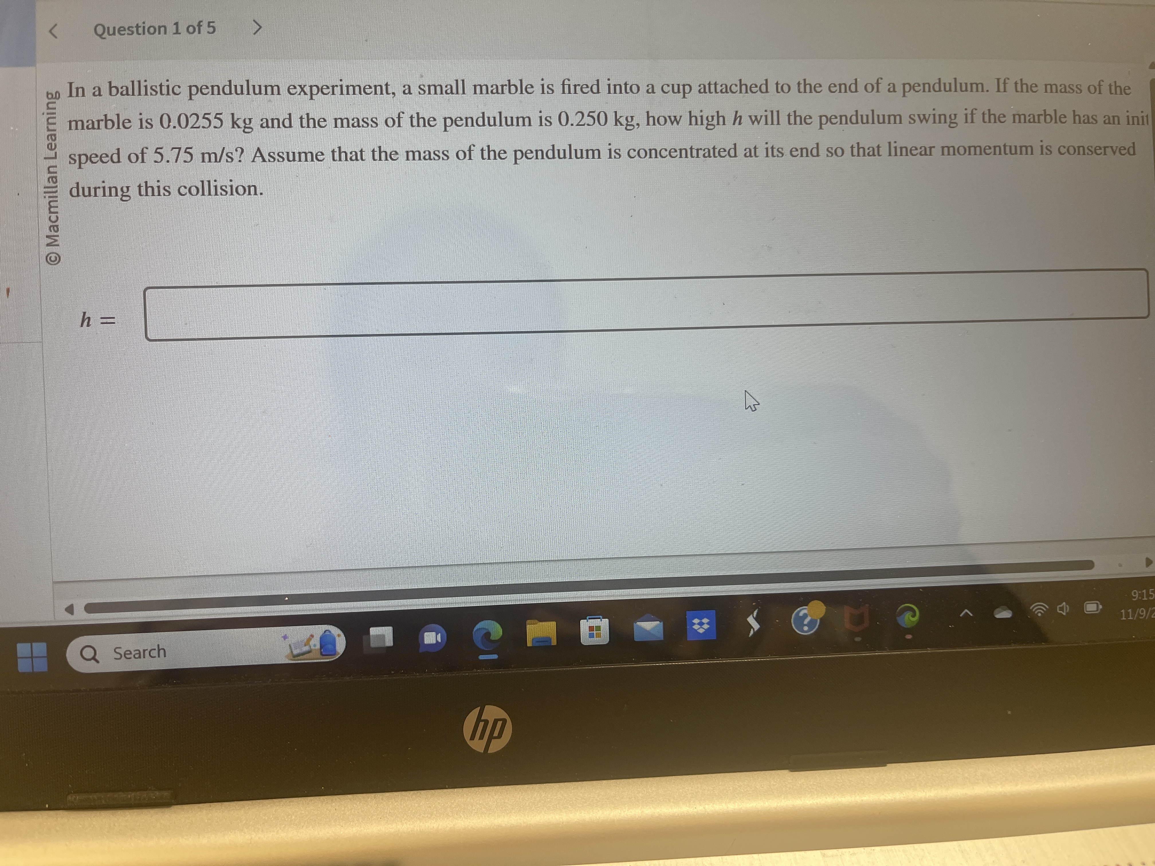 < Question I of 5 I 'In a ballistic pendulum experiment, small
