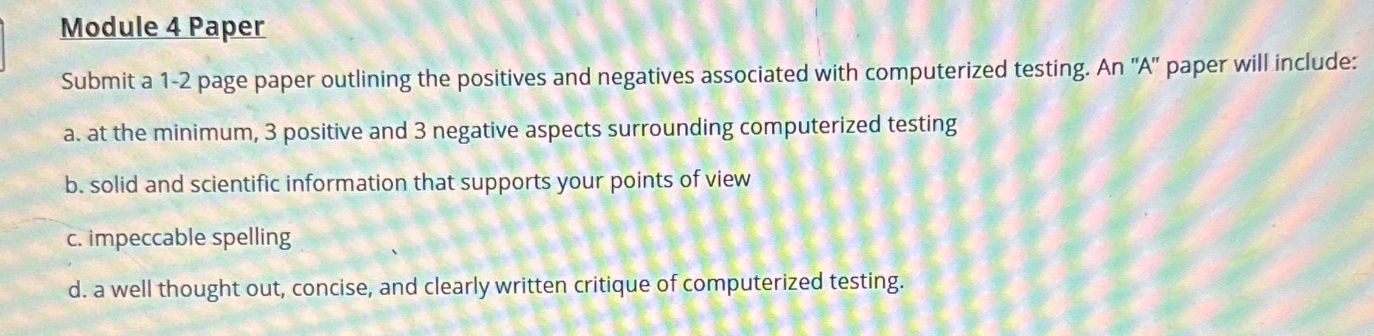  Module 4 Paper Submit a 1-2 page paper outlining the positives