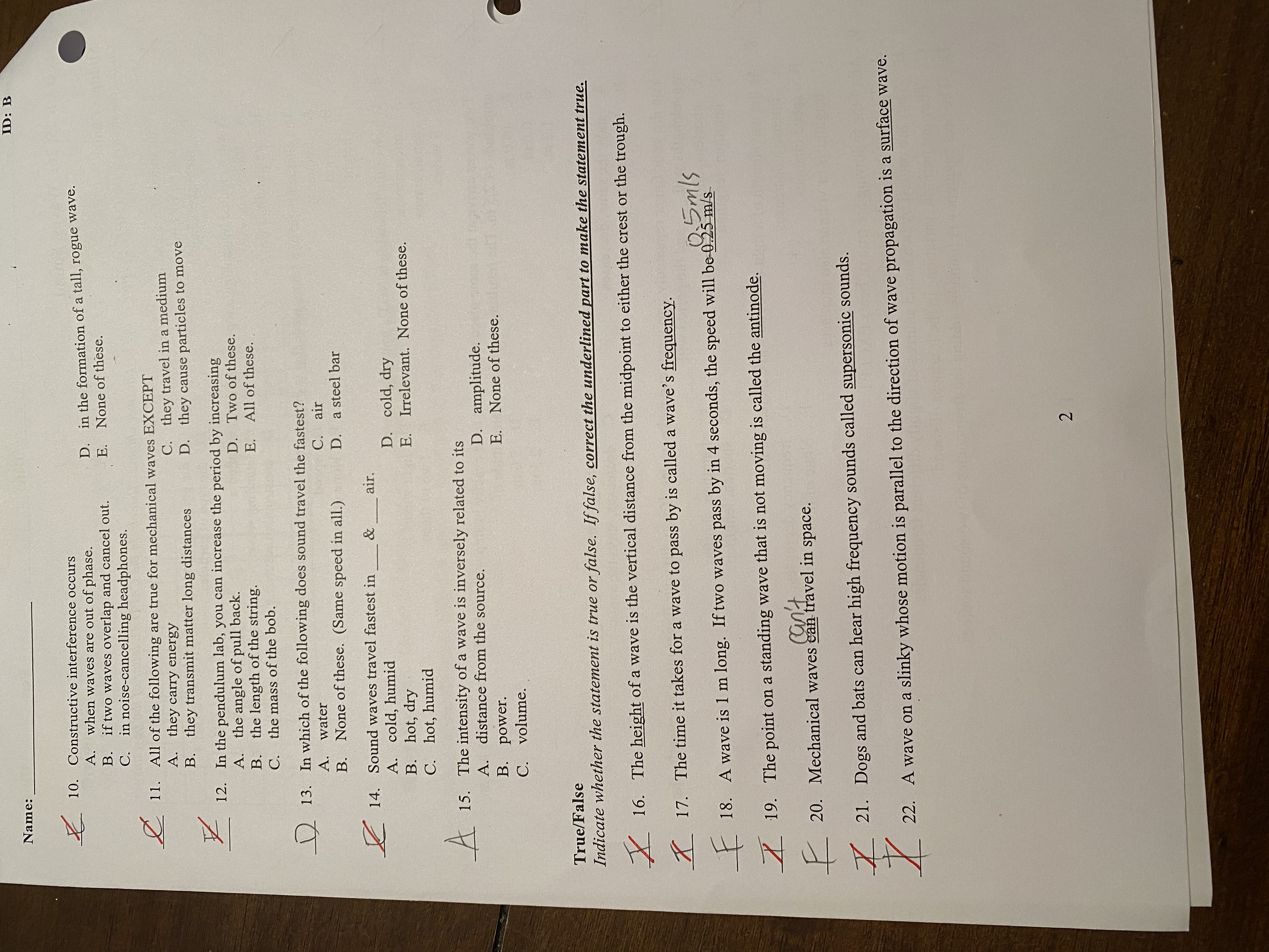  ID: B Name: 10. Constructive interference occurs A. when waves are