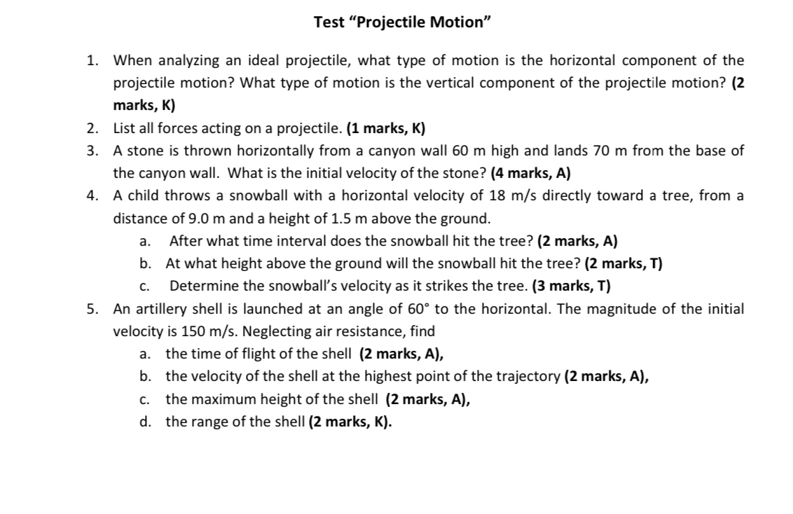 Test "Projectile Motion\" When analyzing an ideal projectile, what type of