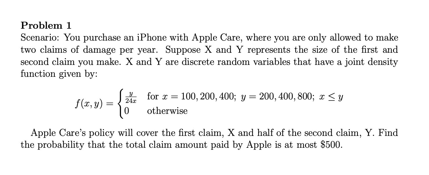  Problem 1 Scenario: You purchase an iPhone with Apple Care, where