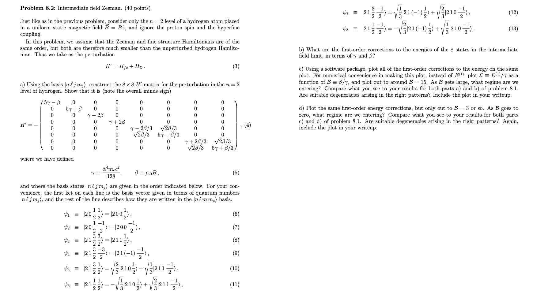  Problem 8.2: Intermediate field Zeeman. (40 points) 212 4, = (3121(-1);)