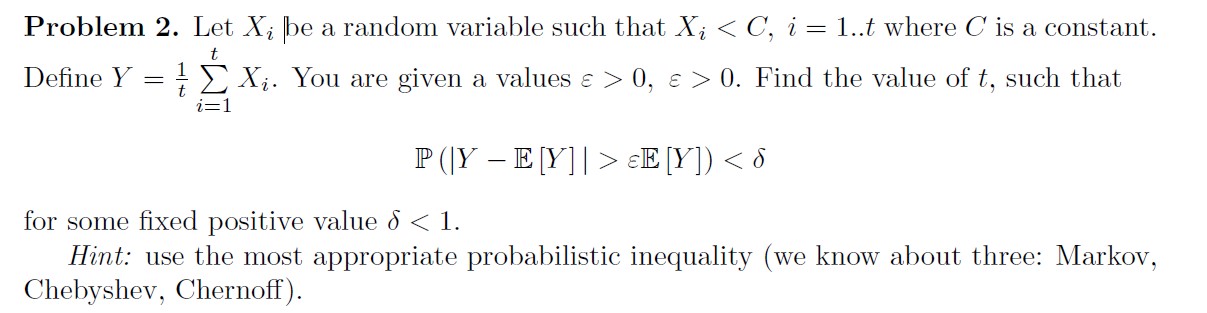  Problem 2. Let Xi be a random variable such that Xi
