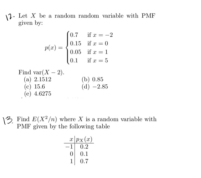  12. Let X be a random random variable with PMF given
