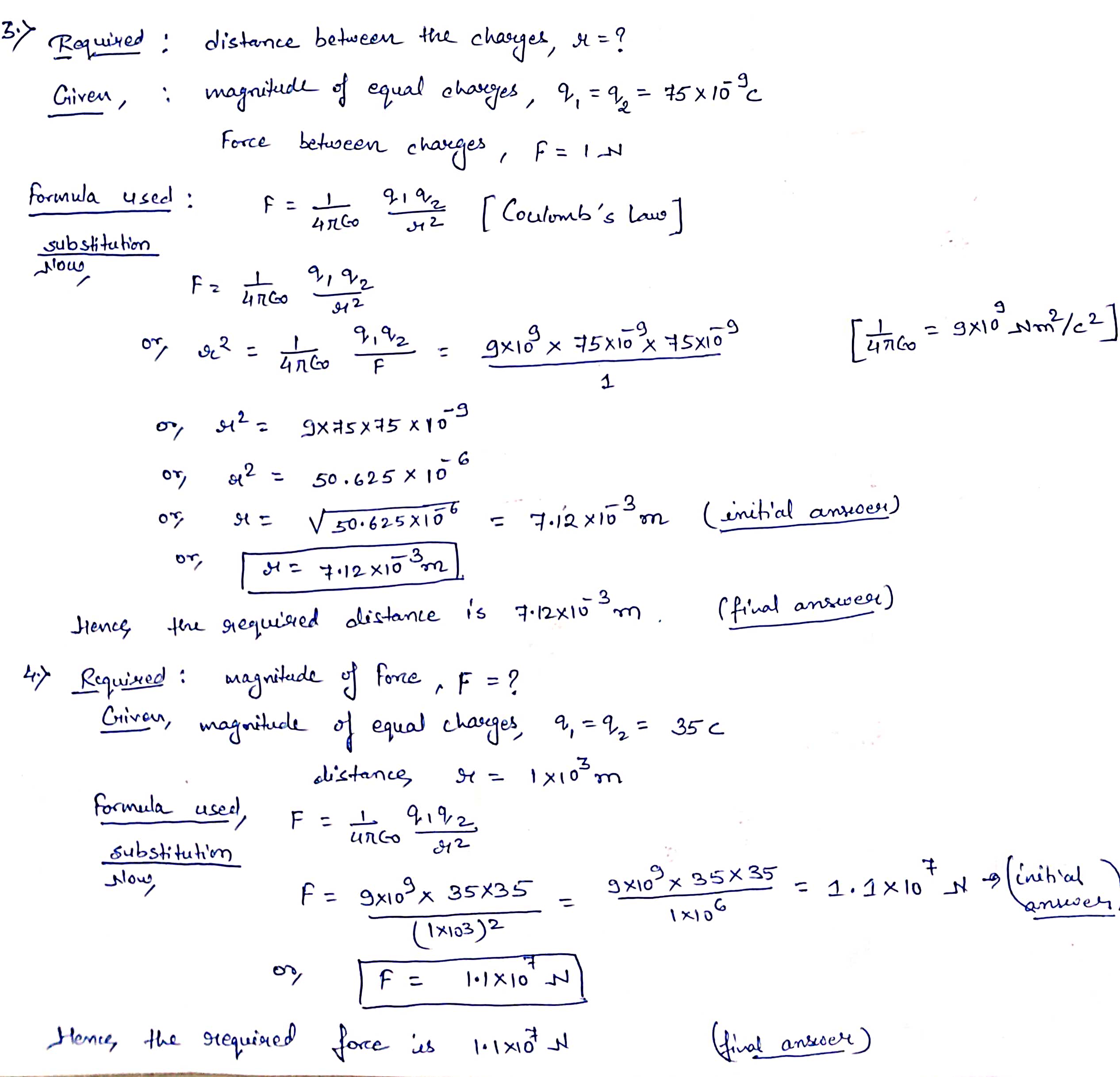 x 10-9 C (typical of static electricity) be to have a force