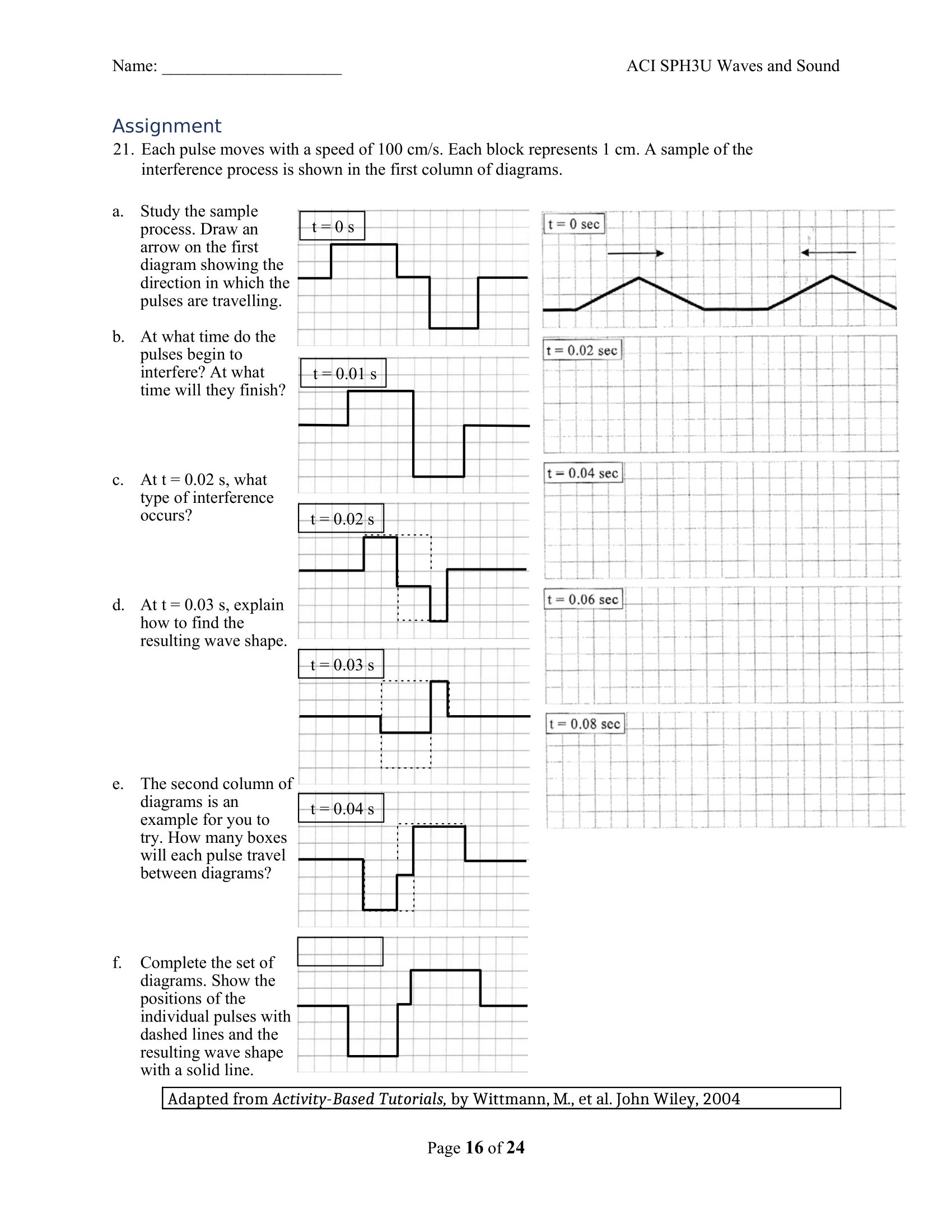  Name: AC] SPH3U Waves and Sound Assignment 21. Each pulse moves