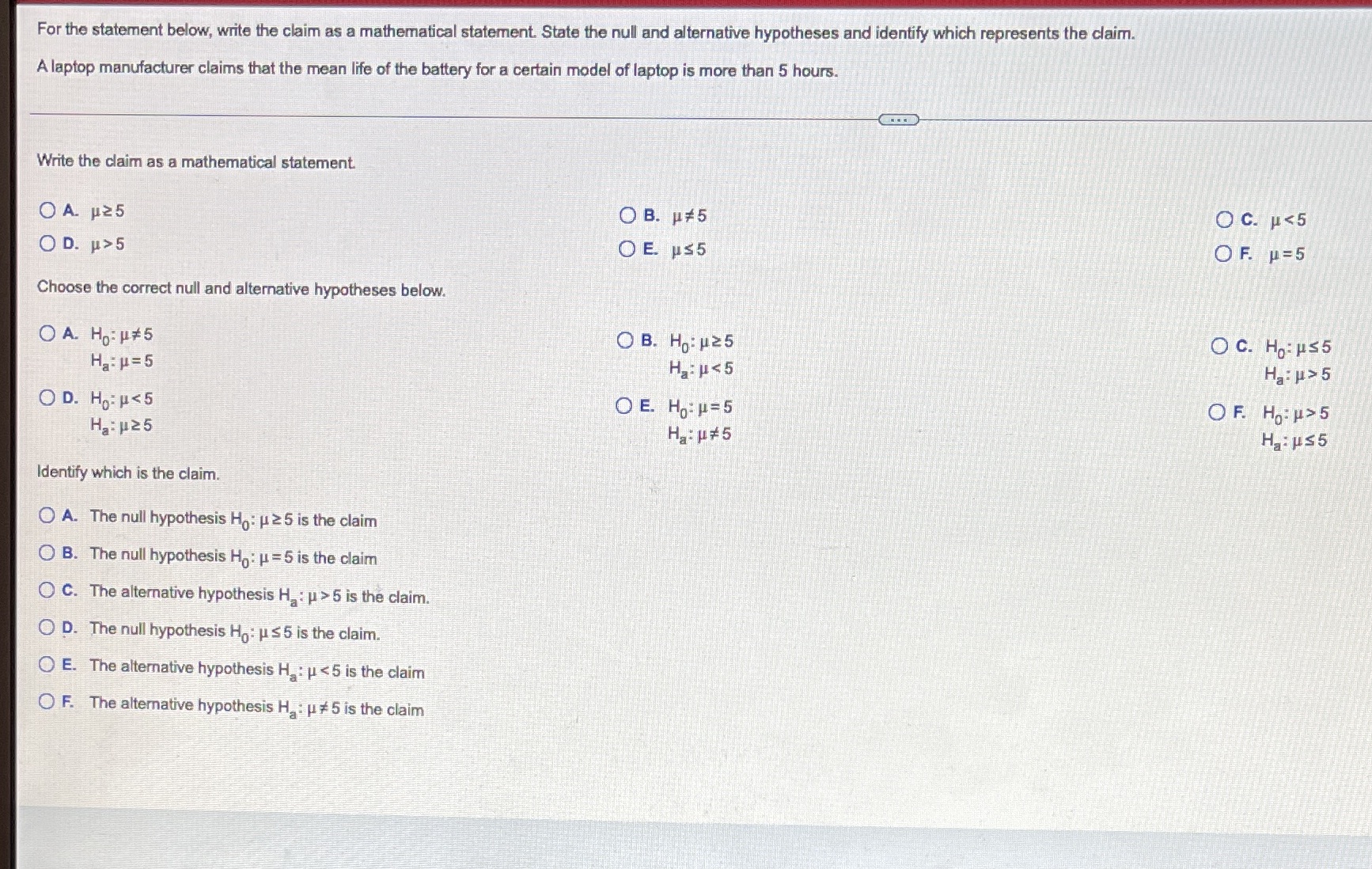 For the statement below, write the claim as a mathematical statement.