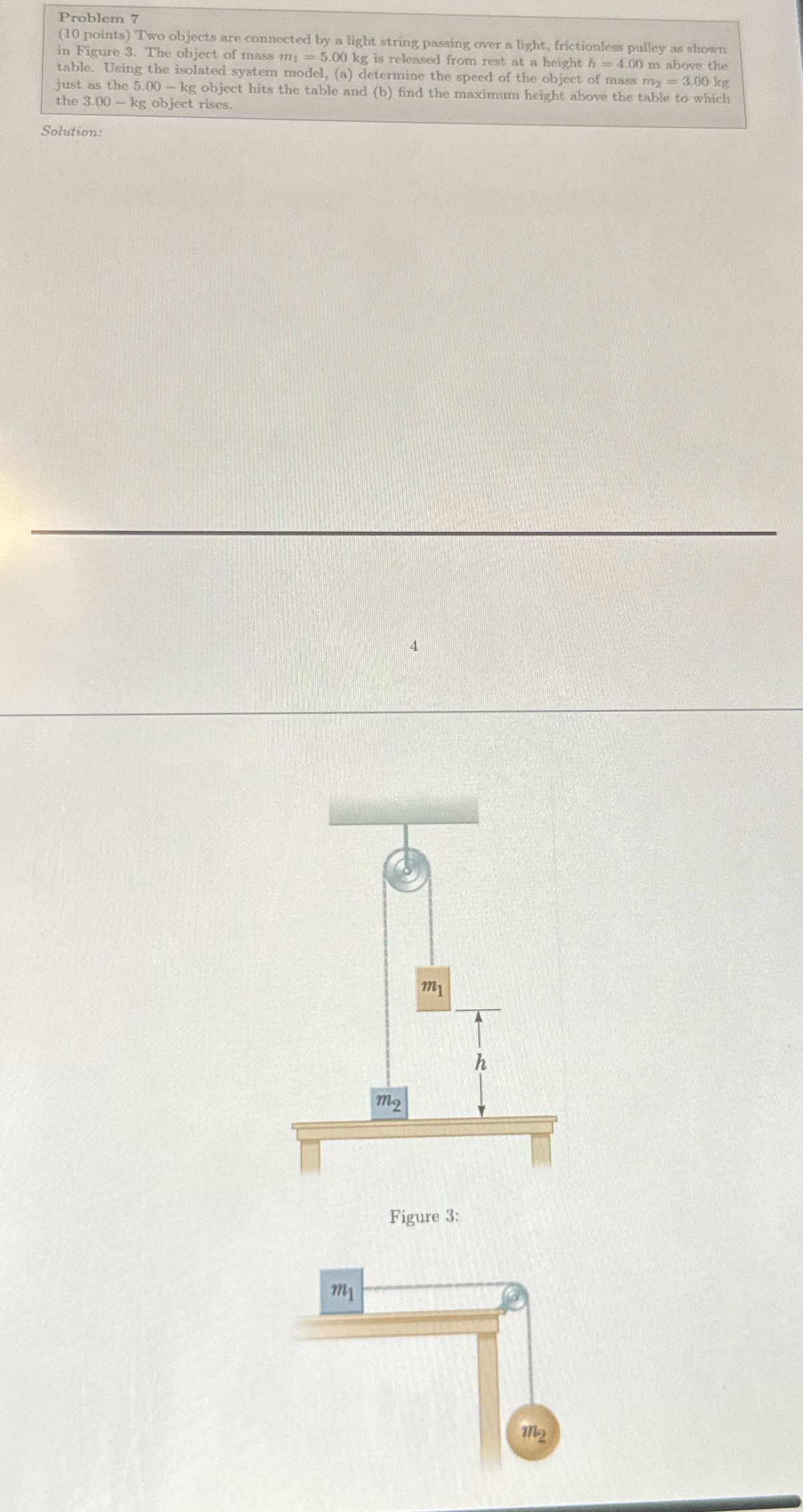  Problem 7 (10 points) Two objects are connected by a light