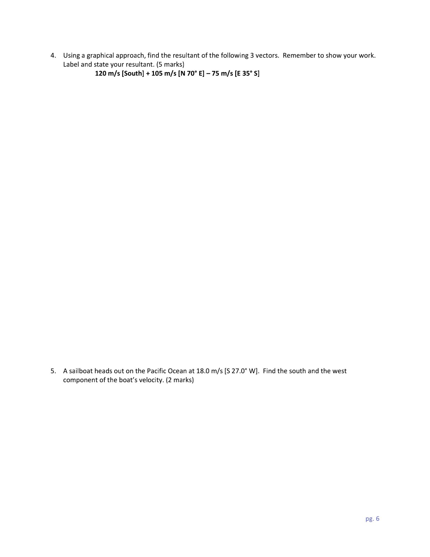 each 7. Which of these objects display uniform acceleration? a. A and
