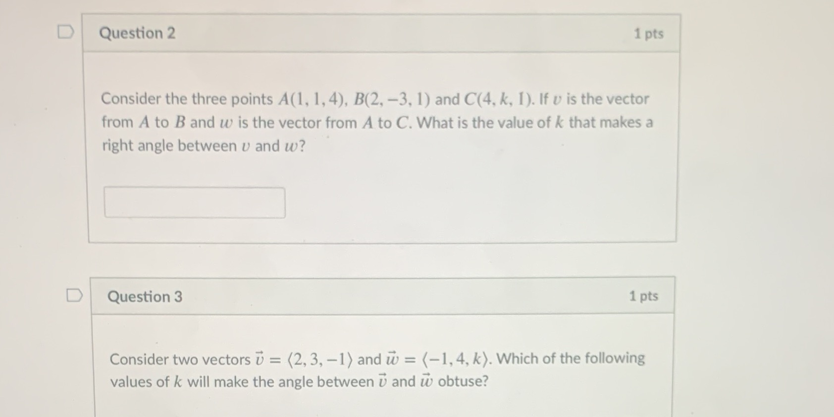 D Question 2 1 pts Consider the three points A(1, 1,