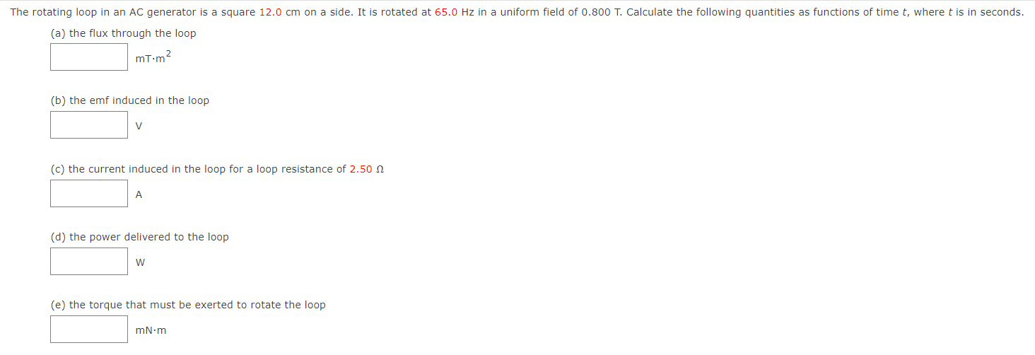  The rotating loop in an AC generator is a square 12.0