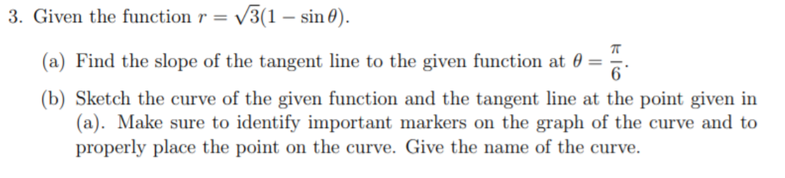 Please show your work. 3. Given the function r = J50 sin