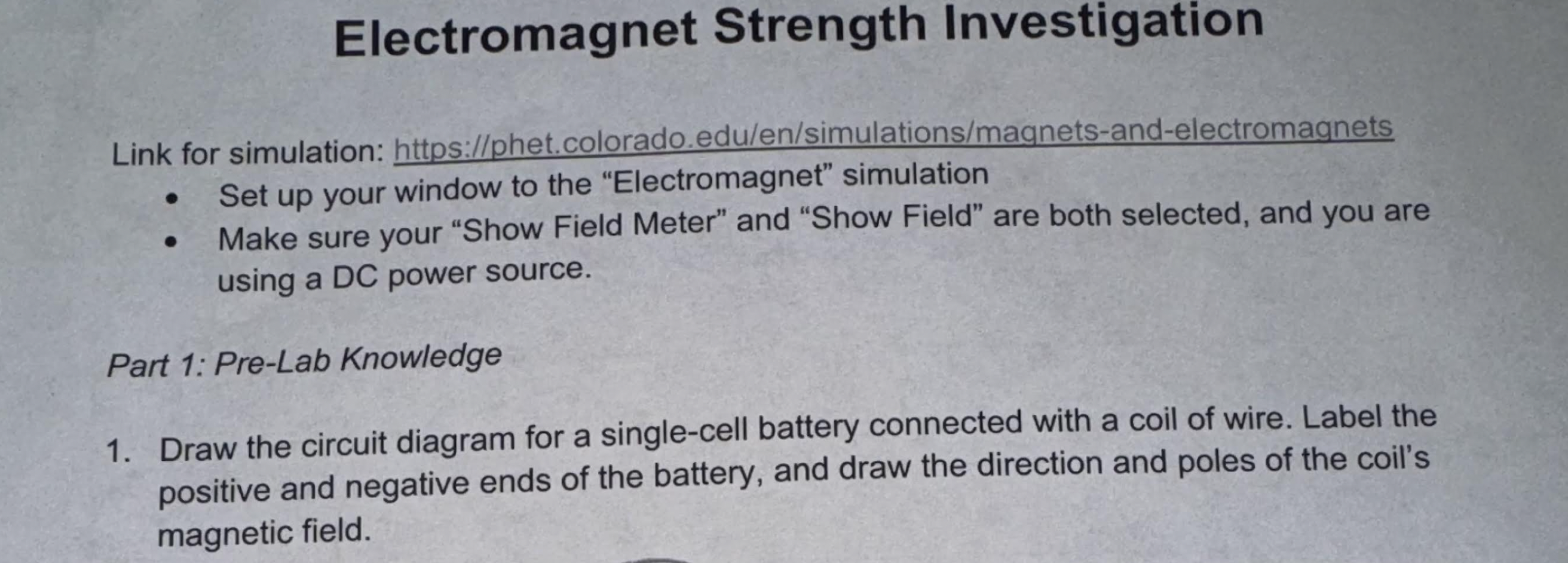  Electromagnet Strength Investigation Link for simulation: https://phet.colorado.edu/en/simulations/magnets-and-electromagnets Set up your window