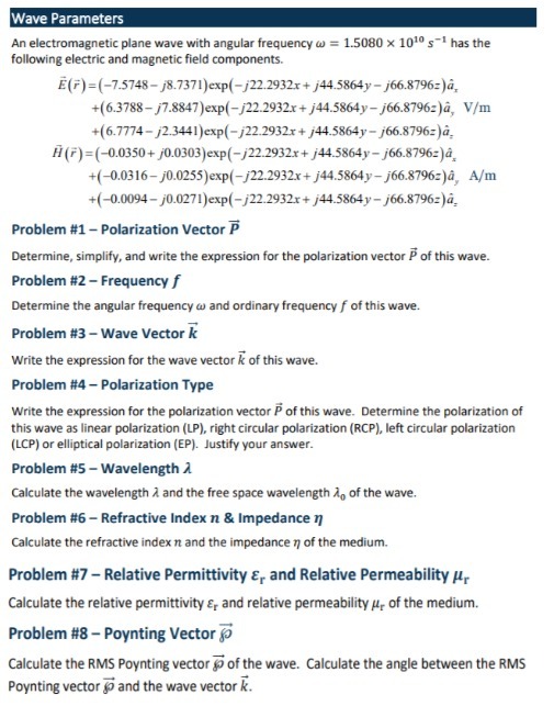  Wave Parameters An electromagnetic plane wave with angular frequency w =