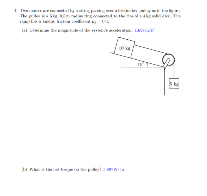 4. Two masses are connected by a string passing over a