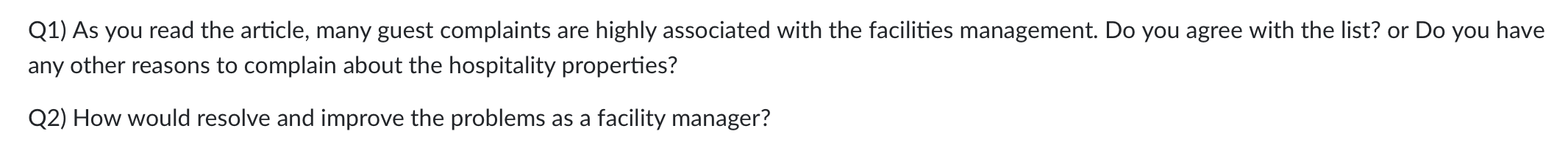 https://www.cvent.com/en/blog/hospitality/handling-guest-complaints Q1) As you read the article, many guest complaints are highly