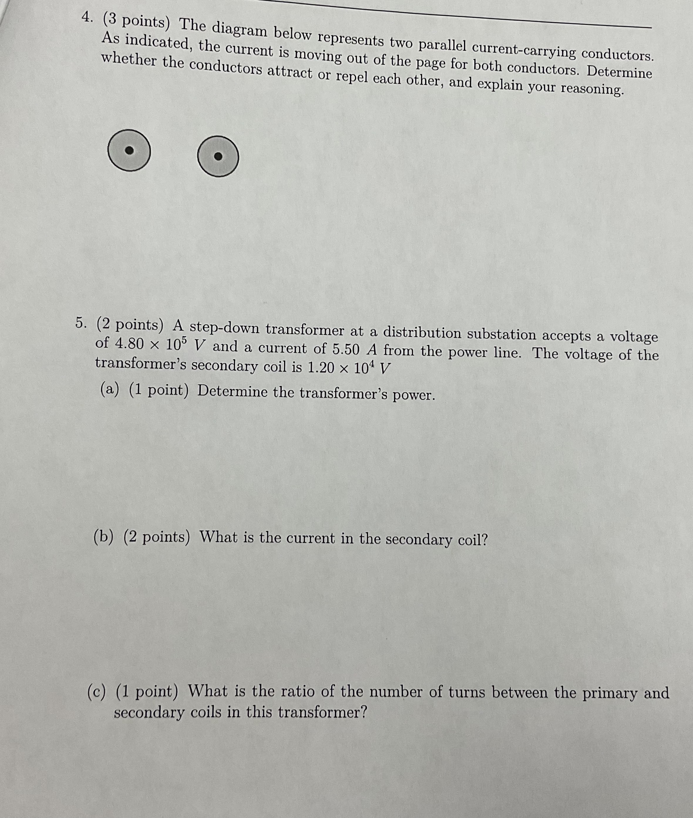  4. (3 points) The diagram below represents two parallel current-carrying conductors.
