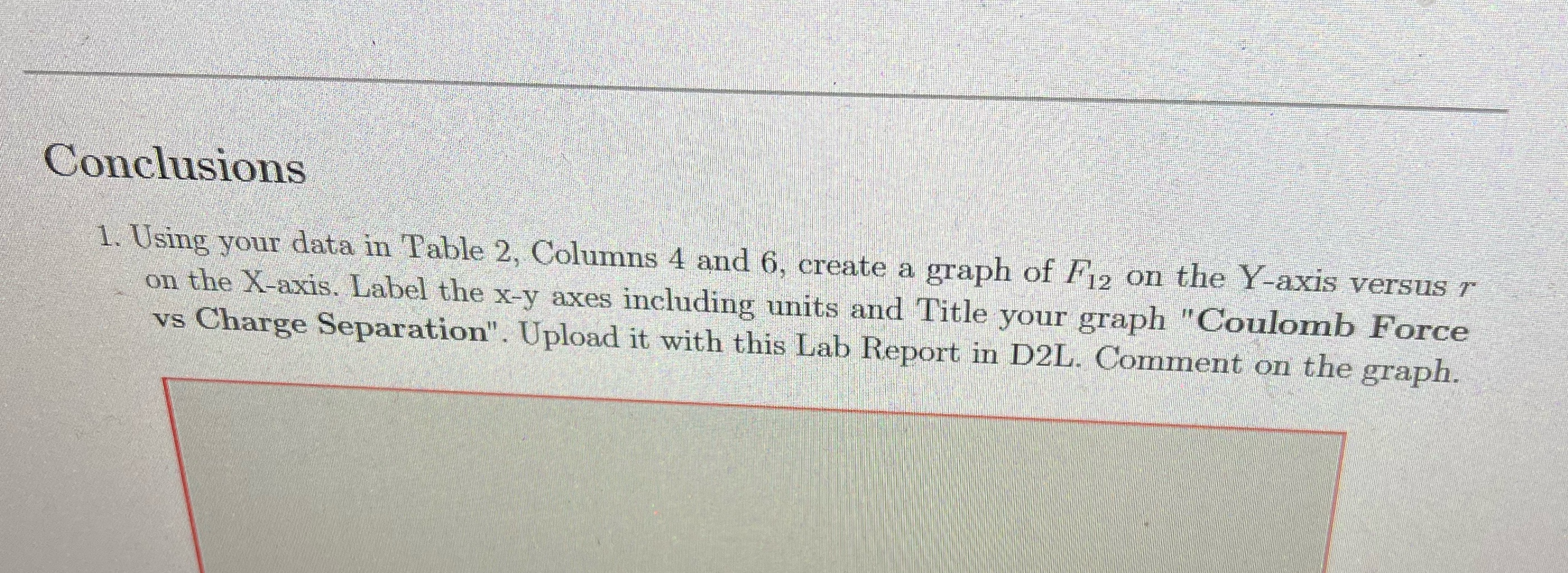 Please answer the question with a full graph. Also please comment on