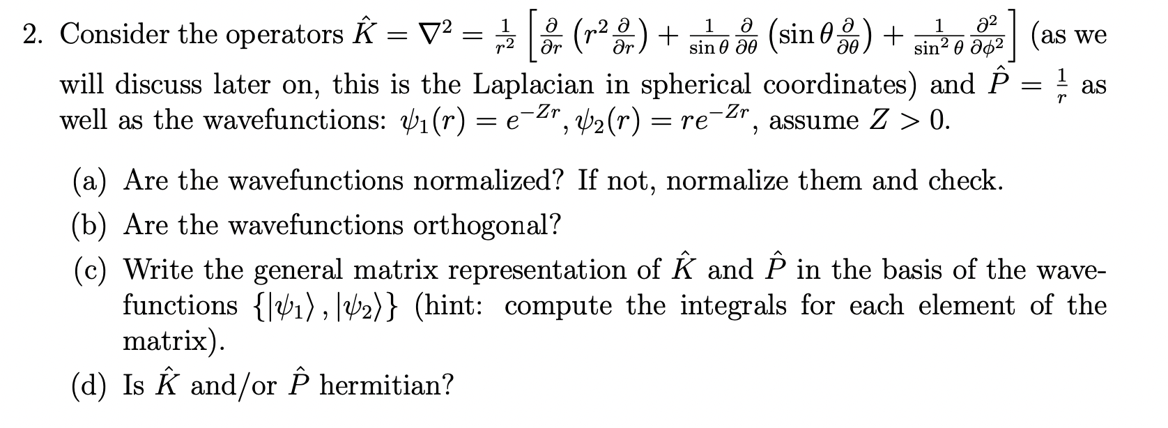  . A . 2 2. COHSldeI' the operators K = V2