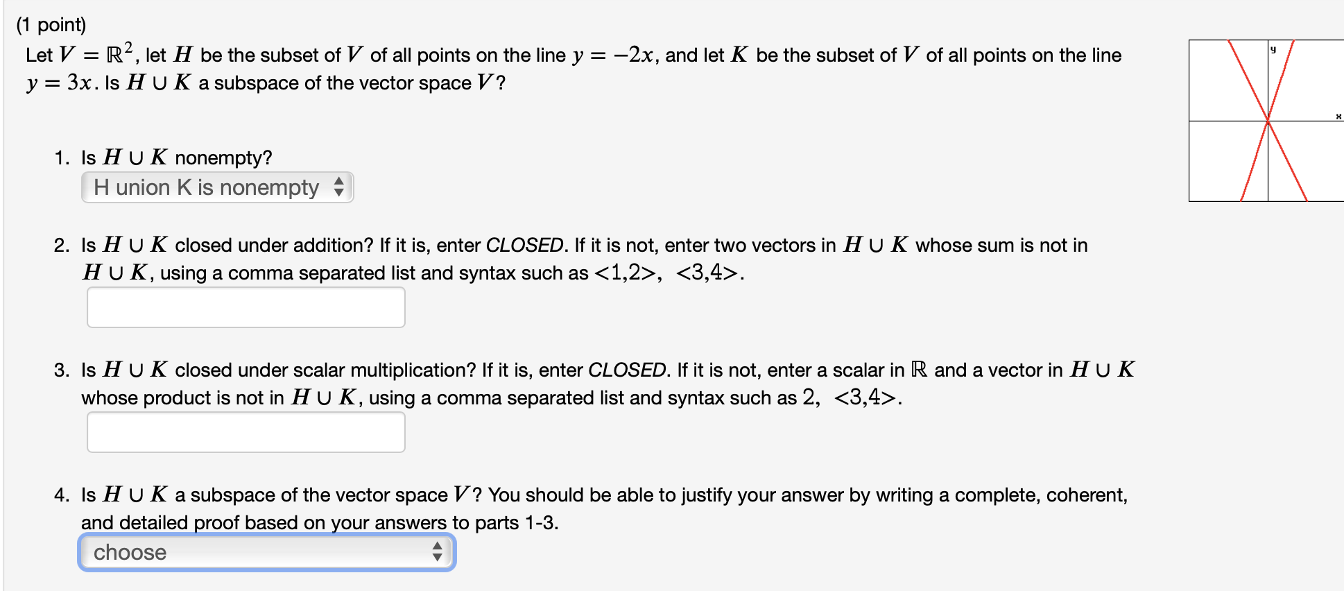 (1 point) Let V = [R2, let H be the subset