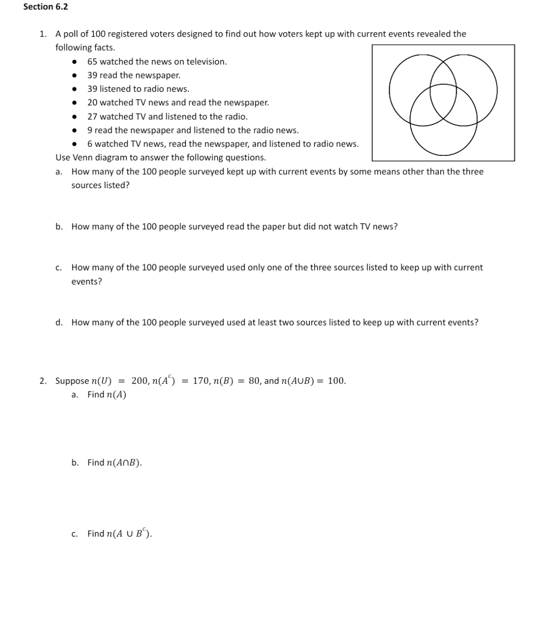 Finite Math 200 Question Help Section 6.2 1. A poll of 100