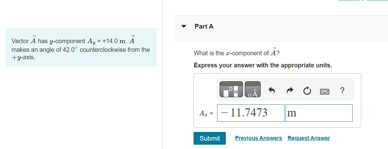  Part A Vector A has y-component Ay = +14.0 m. A