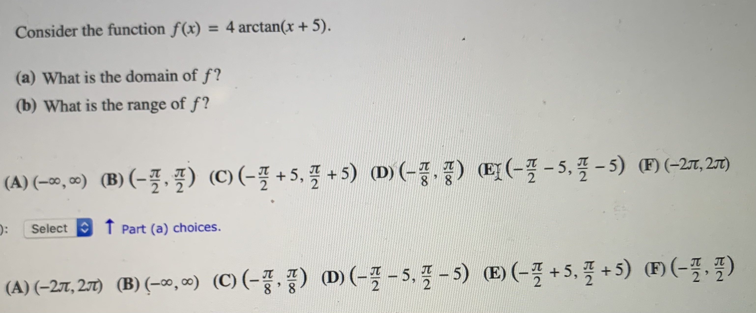 is the domain of f? (b) What is the range of f?