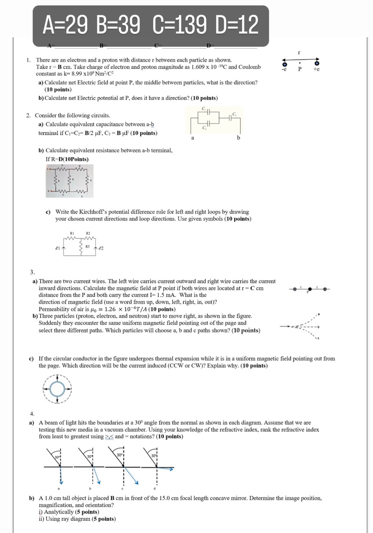 I only need question 4 thank you !!! A=29 B=39 C=139 D=12