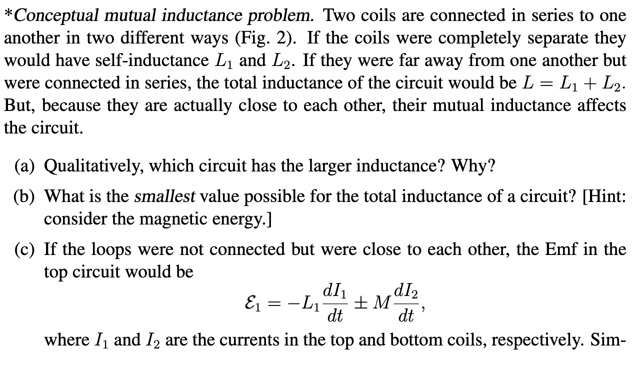 *Conceptual mutual inductance problem. Two coils are connected in series to