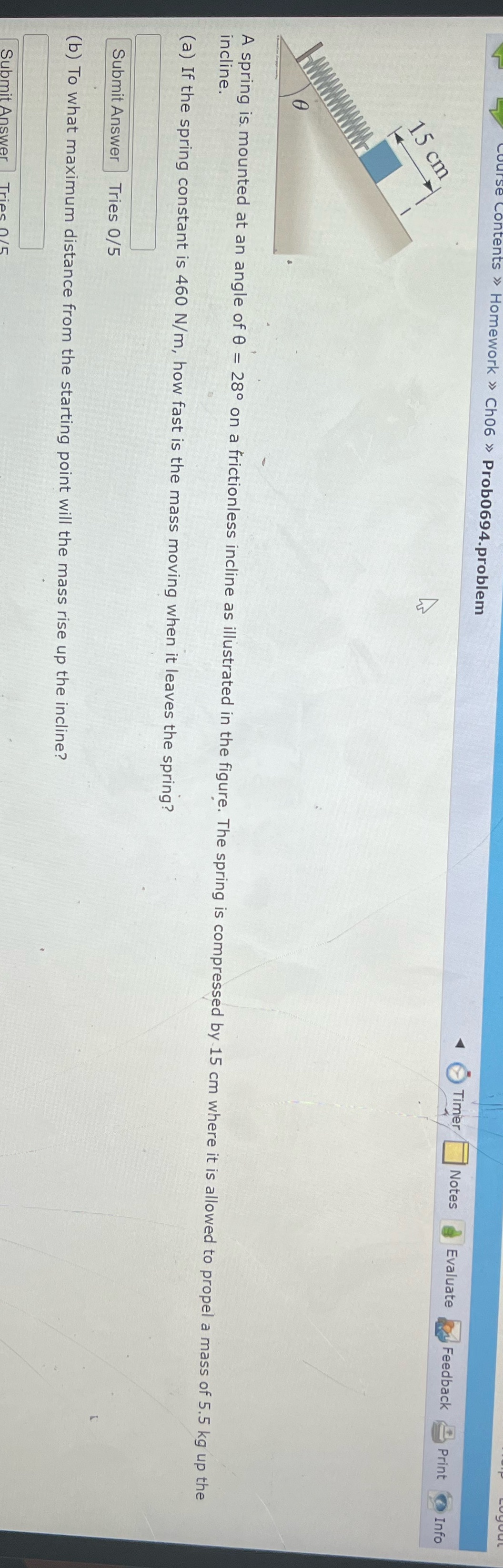  Homework > Ch06 > Prob0694.problem 4 Timer Notes Evaluate Feedback Print