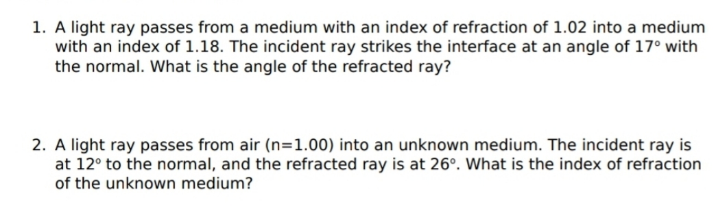 I need help with those problems. please 1. A light ray passes
