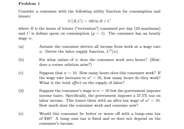 Problem 1 Consider a consumer with the following utility function for