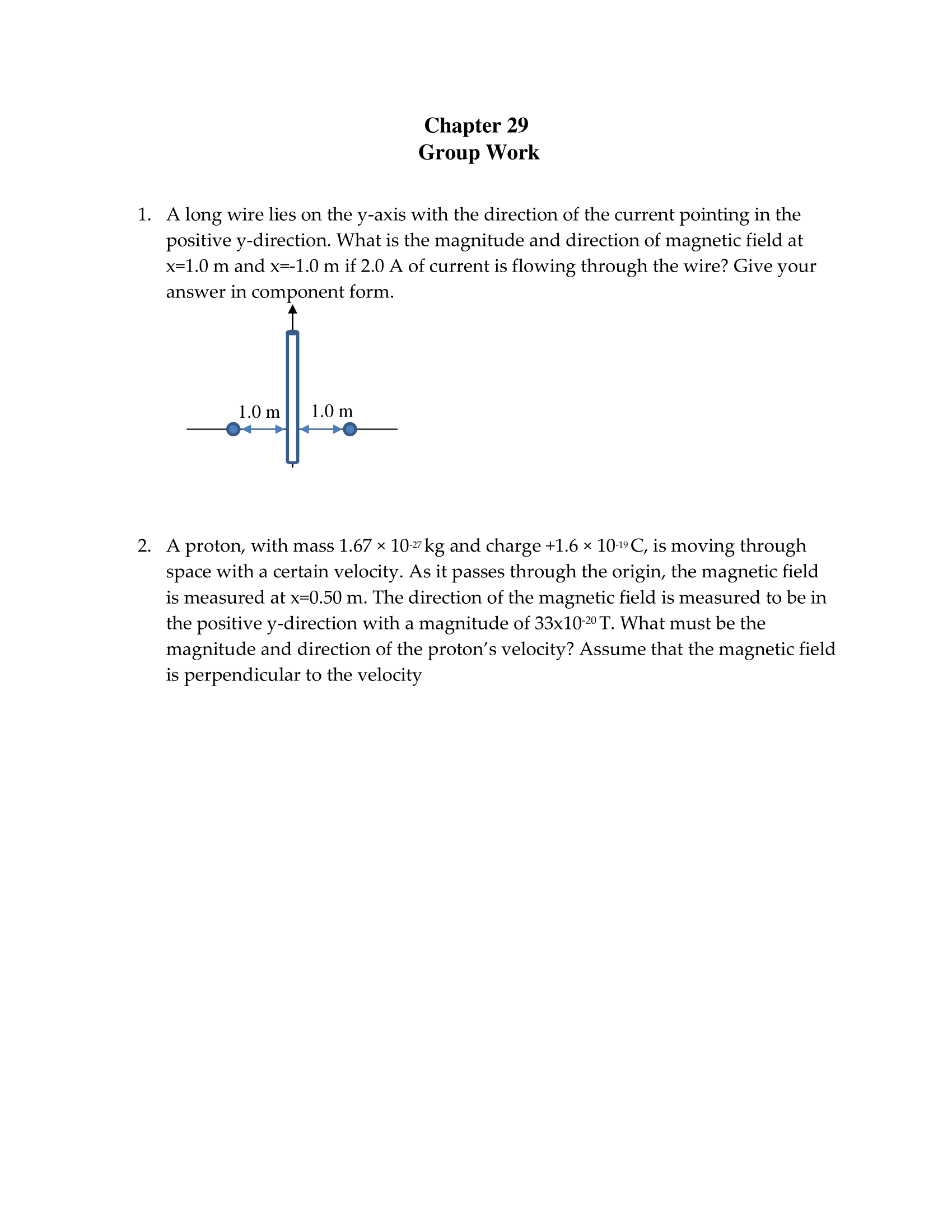  Chapter 29 Group Work . A long wire lies on the