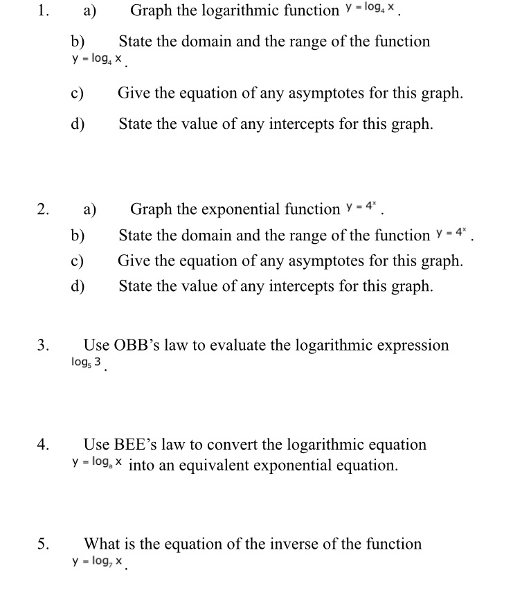  1. a) Graph the logarithmic function V "' '\"94 x. b)