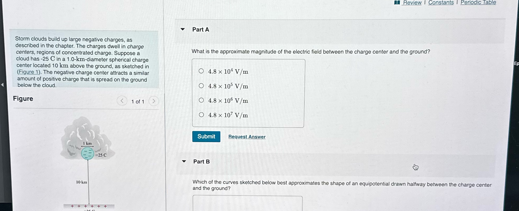  IReview | Constants | Periodic Table Part A Storm clouds build