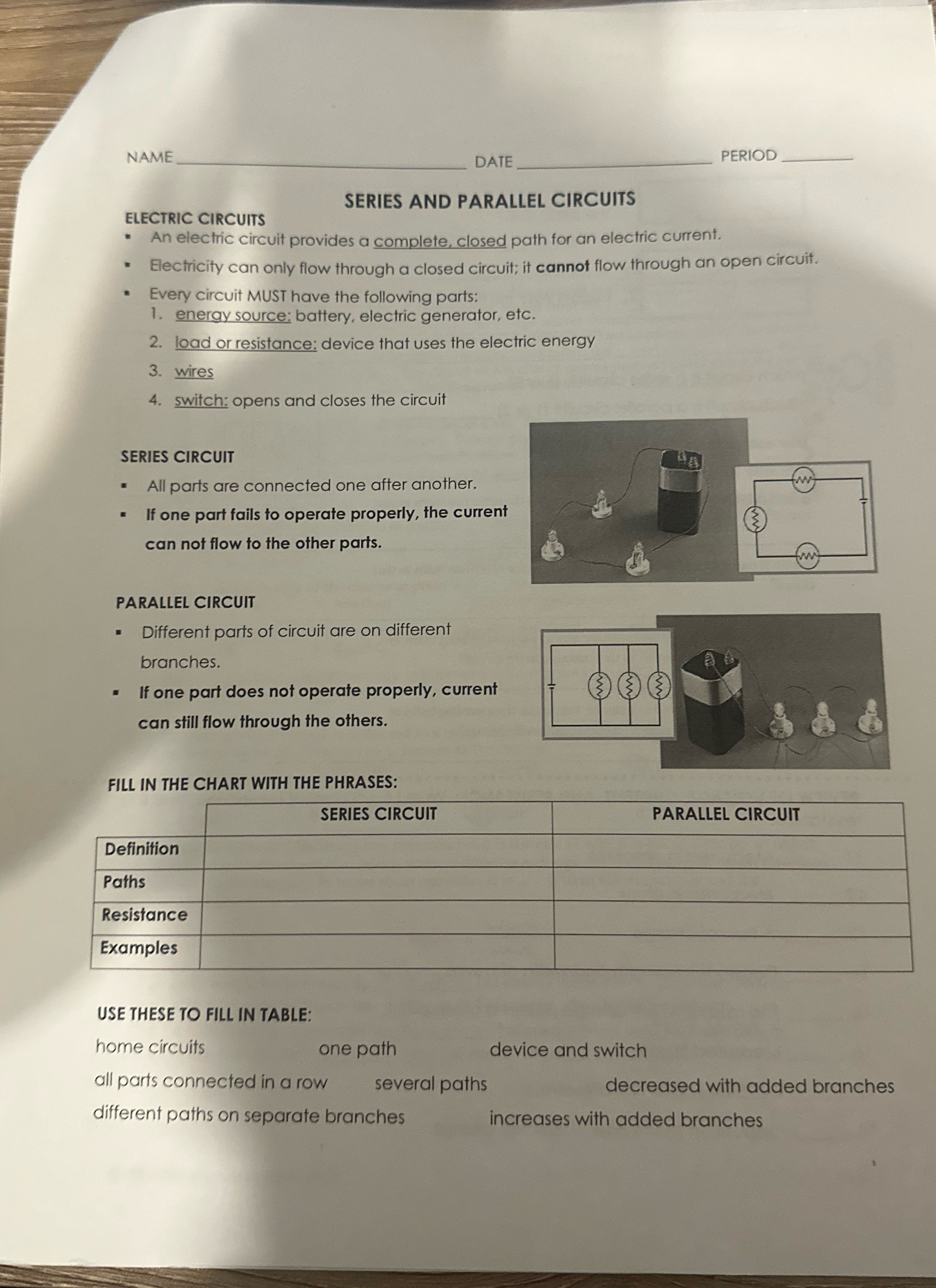  NAME DATE PERIOD SERIES AND PARALLEL CIRCUITS ELECTRIC CIRCUITS An electric