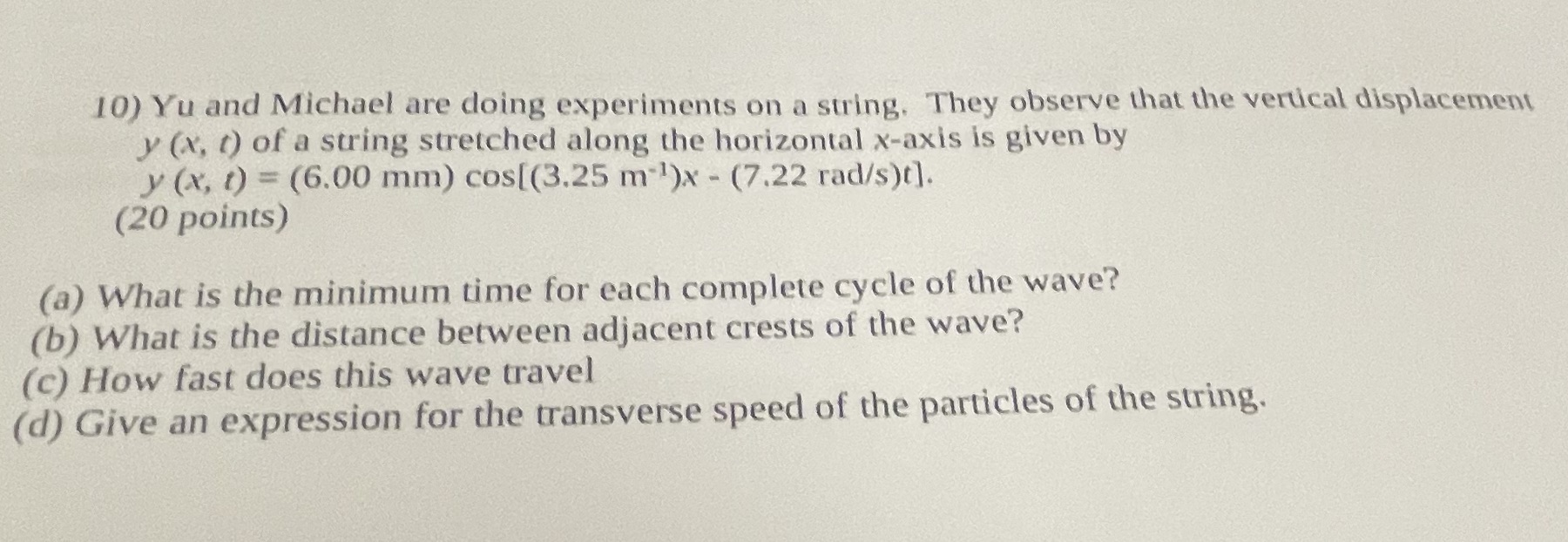  10) Yu and Michael are doing experiments on a string. They