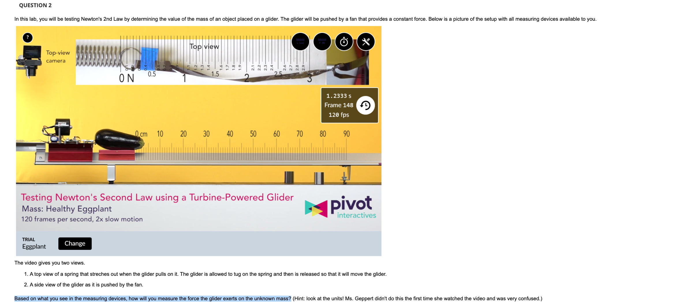 QUESTION 2 In this lab, you will be testing Newton's 2nd
