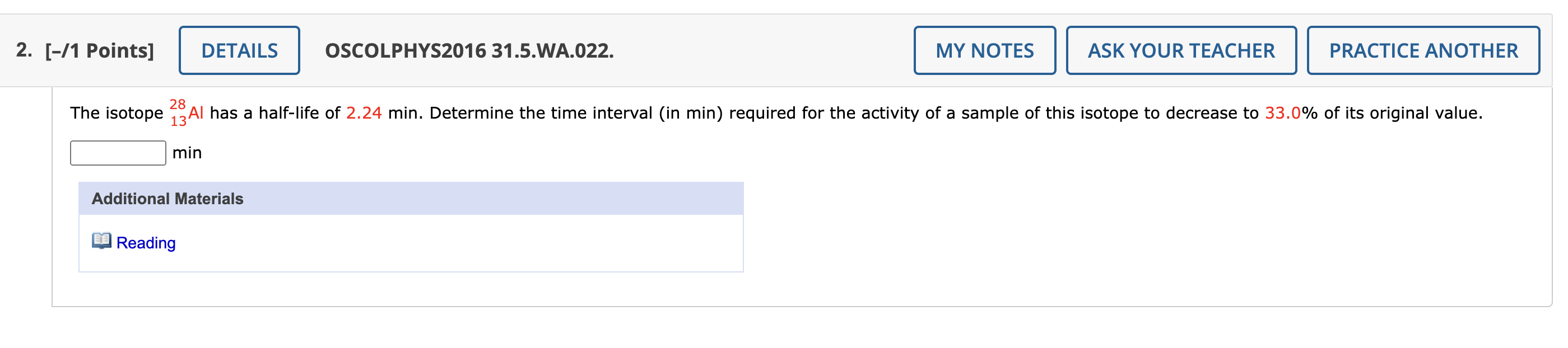 PRACTICE ANOTHER The activity of a sample of a radioisotope at some