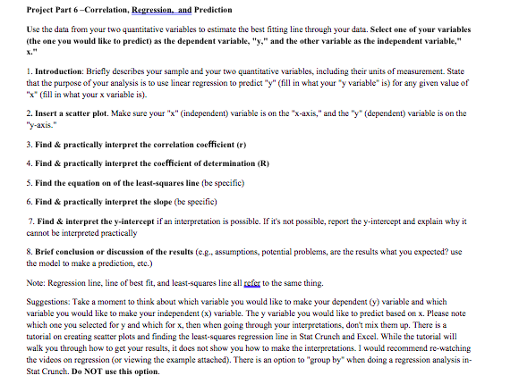 Project Part 6-Correlation, Regression. and Prediction Use the data from your