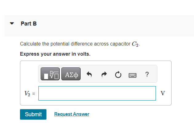 B Calculate the potential difference across capacitor C2. Express your answer in